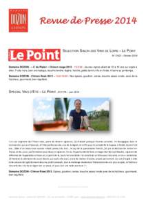 Revue de PresseSELECTION SALON DES VINS DE LOIRE – LE POINT N° 2163 – FévrierDomaine DOZON - « C du Plaisir » Chinon rouge,5/20 : Jeunes vignes allant de 10 à 15 ans sur argile à