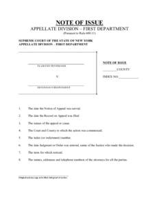 NOTE OF ISSUE APPELLATE DIVISION – FIRST DEPARTMENT (Pursuant to Rule[removed]SUPREME COURT OF THE STATE OF NEW YORK APPELLATE DIVISION – FIRST DEPARTMENT -------------------------------------------------------------