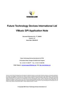 Future Technology Devices International Ltd VMusic SPI Application Note Document Reference No.: FT_000029 Version 1.01 Issue Date: [removed]