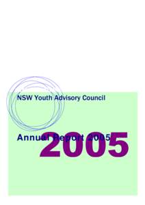 New South Wales NSW Youth Advisory Council Annual Report 2005  NSW YOUTH ADVISORY COUNCIL