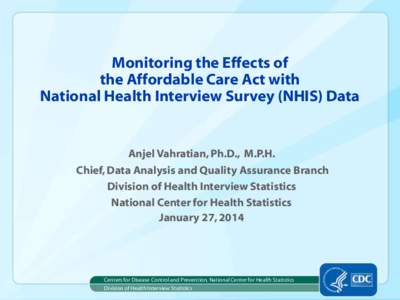 Monitoring the Effects of the Affordable Care Act with NHIS Data