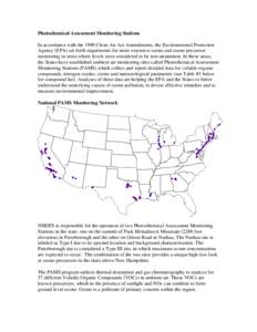 In accordance with the 1990 Clean Air Act Amendments, EPA required more extensive monitoring of ozone and its precursors in ar