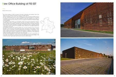 New Office Building of FIS-SST Architect Zalewski Architecture Group New office building of FIS-SST is located in the area of Education and Business Centre ‘New Gliwice’ that was created in the place of former Coal M