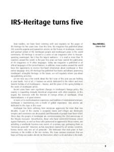 IRS-Heritage turns five Dear readers, we have been meeting with you regularly on the pages of IRS-Heritage for five years now. Over this time, the magazine has published about 200 scientific-popular and journalistic arti