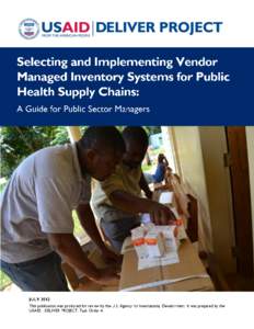 Selecting and Implementing Vendor Managed Inventory Systems for Public Health Supply Chains: A Guide for Public Sector Managers, July 2012