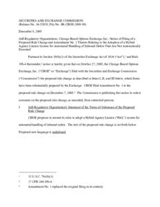 Notice of Filing of a Proposed Rule Change and Amendment No. 1 Thereto Relating to the Adoption of a Hybrid Agency Liaison System for Automated Handling of Inbound Orders That Are Not Automatically Executed; Rel. No. 34-