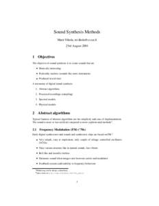 Sound Synthesis Methods Matti Vihola, [removed] 23rd August[removed]Objectives The objective of sound synthesis is to create sounds that are