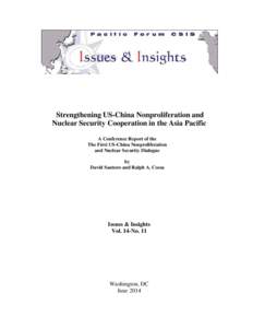 Strengthening US-China Nonproliferation and Nuclear Security Cooperation in the Asia Pacific A Conference Report of the The First US-China Nonproliferation and Nuclear Security Dialogue by