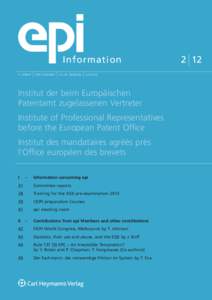 Representation before the European Patent Office / European Patent Office / Patent attorney / European Patent Convention / European Patent Institute / Inventive step and non-obviousness / Patent examiner / Software patents under the European Patent Convention / European Patent Organisation / Law / Civil law