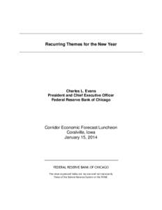 Recurring Themes for the New Year  Charles L. Evans President and Chief Executive Officer Federal Reserve Bank of Chicago