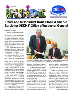 April[removed]Fraud And Misconduct Don’t Stand A Chance Surviving OKDHS’ Office of Inspector General By Kevan Goff-Parker Inside OKDHS Editor