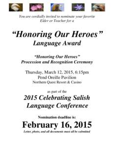 You are cordially invited to nominate your favorite Elder or Teacher for a “Honoring Our Heroes” Language Award “Honoring Our Heroes”