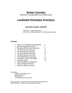 British Columbia Ministry of Transportation and Infrastructure Landmark Kilometre Inventory July 2013 Version[removed]-13 - Report generated
