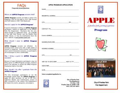 FAQs  Frequently Asked Questions Where are APPLE Program sessions held? APPLE Program sessions are held at various City