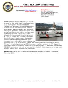 USCG SEA LION (WPB[removed]Unit Information: Active Duty Personnel: 11 Reserve Personnel: 0 Mailing Address:
