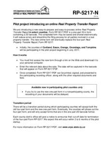 RP-5217-NPilot project introducing an online Real Property Transfer Report We are introducing a new easy-to-prepare and easy-to-process online Real Property Transfer Report in select counties. Form RP-5217-PDF is