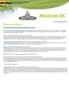 HEADLINE DC SPECIAL EDITION JANUARY 4, 2013 ORGANIZATIONALLY SPEAKING New Congress Brings Changes In Leadership, Expertise Politico offers insights regarding the leadership style and health law attitudes of Rep. Jack Kin