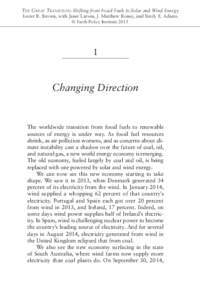 The Great Transition: Shifting from Fossil Fuels to Solar and Wind Energy Lester R. Brown, with Janet Larsen, J. Matthew Roney, and Emily E. Adams © Earth Policy Institute