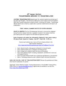 35th Summer Institute TRANSFORMING SERVICES TO TRANSFORM LIVES SYSTEMS TRANSFORMATION depends upon the constant exploration and sharing of new ideas and thoughts. The Institute of Medicine’s recent reports and the Pres