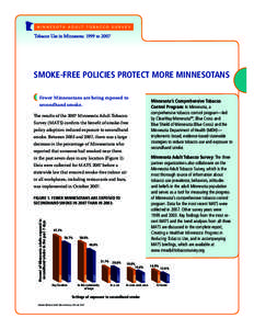 Smoke-free Policies Protect More Minnesotans 	Fewer Minnesotans are being exposed to secondhand smoke. Minnesota’s Comprehensive Tobacco Control Program: In Minnesota, a