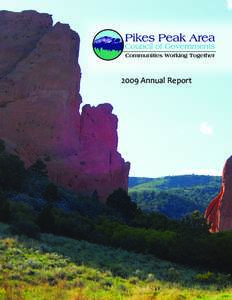 2009 Annual Report  PPACG Board of Directors 2009 Board Officers Chair: Mayor Tyler Stevens, Town of Green Mountain Falls First Vice Chair: Jerry Heimlicher, City of Colorado Springs