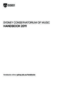 SYDNEY CONSERVATORIUM OF MUSIC  HANDBOOK 2011 Handbooks online: sydney.edu.au/handbooks