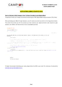 TO KNOW WORSHIP & LOVE DIGITAL EBOOK HELP ACTIVATING USING YOUR PC/MAC How to Activate & Gain Access to Your To Know Worship & Love Digital eBook This guide will walk you through the process of activating your KWL digita