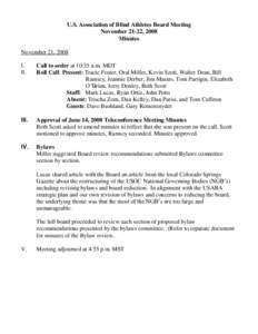 U.S. Association of Blind Athletes Board Meeting November 21-22, 2008 Minutes November 21, 2008 I. II.