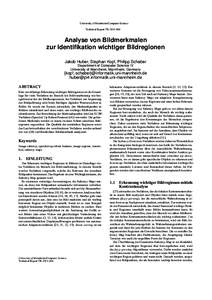 University of Mannheim/Computer Science Technical Report TRAnalyse von Bildmerkmalen zur Identiﬁkation wichtiger Bildregionen Jakob Huber, Stephan Kopf, Philipp Schaber