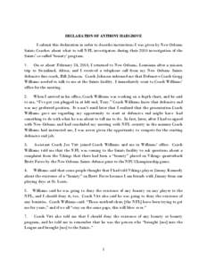 DECLARATION OF ANTHONY HARGROVE I submit this declaration in order to describe instructions I was given by New Orleans Saints Coaches about what to tell NFL investigators during their 2010 investigation of the Saints’ 