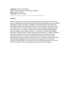 Author(s): Wlezien, Christopher Title: Liberal-Conservative Evaluations of Groups Date: February 1, 1998 Dataset(s): 1997 Pilot Study Abstract Wlezien examines the seven-point ideological placements of groups in the 1997