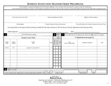 DOMESTIC INSTITUTIONS TRANSFER CREDIT PREAPPROVAL Part B should be completed by Registration & Transcripts staff unless your transcript will be generated by a college outside the United States; then an International Inst