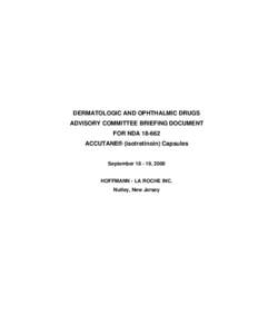 DERMATOLOGIC AND OPHTHALMIC DRUGS ADVISORY COMMITTEE BRIEFING DOCUMENT FOR NDA[removed]ACCUTANE® (isotretinoin) Capsules September[removed], 2000