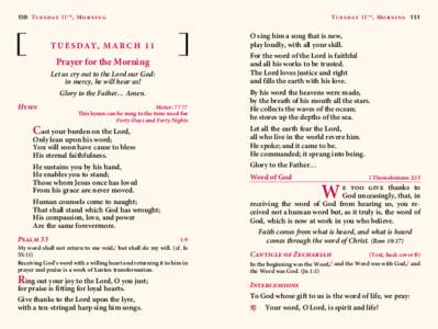 150  Tuesday 1 1 th , Morn i ng  T u e s d ay, M a r c h 1 1 Prayer for the Morning Let us cry out to the Lord our God:
