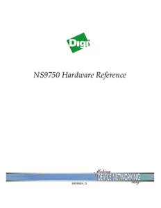 NS9750 Hardware Reference  90000624_G NS9750 Hardware Reference