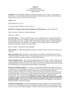 DRAFT Prosser Public Library Library Board of Directors Meeting October 8, 2013 Attendance: Linda Gabianelli (standing in for Roberta LaMonaca, Library Director), Nancy Kamins (Chairperson), Howard Frydman, Beatrice Llew