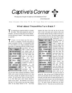 Captive’s Corner “Bringing every thought into captivity to the obedience of Christ” 2 Corinthians 10:5 Emmaus Correspondence School St. Louis  P.O.