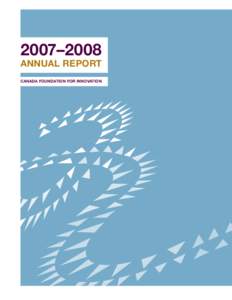 2007–2008  annual report canada foundation for innovation  450-230 Queen Street, Ottawa ON K1P 5E4