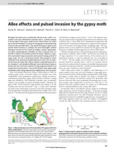 Vol 444 | 16 November 2006 | doi:[removed]nature05242  LETTERS Allee effects and pulsed invasion by the gypsy moth Derek M. Johnson1, Andrew M. Liebhold2, Patrick C. Tobin2 & Ottar N. Bjørnstad3