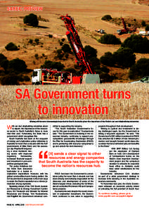 SAREIC PREVIEW  SA Government turns to innovation Mining will become increasingly important in South Australia given the departure of the State’s car and shipbuilding industries