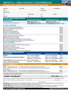 ISPOR 6th Asia-Pacific Conference 6-9 September 2014, Beijing International Convention Center, Beijing, China GIVEN Name FAMILY NAME