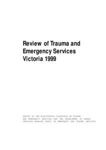 Emergency medical services / Royal Melbourne Hospital / Trauma / Advanced trauma life support / Emergency department / The Alfred Hospital / Trauma center / Anaesthesia Trauma and Critical Care / Medicine / Emergency medicine / Traumatology