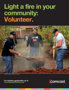 Light a fire in your community: Volunteer. Madison High School, Comcast Cares Day, 2005