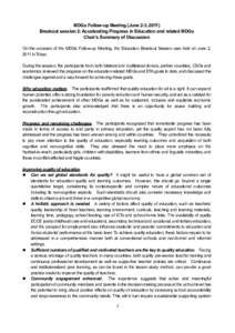 MDGs Follow-up Meeting (June 2-3, 2011) Breakout session 2: Accelerating Progress in Education and related MDGs Chair’s Summary of Discussion On the occasion of the MDGs Follow-up Meeting, the Education Breakout Sessio