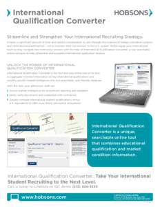 International Qualification Converter Streamline and Strengthen Your International Recruiting Strategy. It takes a significant amount of time and careful consideration to sort through the nuances of foreign education sys