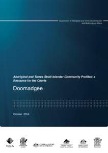 Aboriginal and Torres Strait Islander Community Profiles: a Resource for the Courts Doomadgee  October 2014