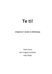 Te ti! A Beginner’s Guide to Oshindonga Thera Crane Karl Lindgren-Streicher Andy Wingo
