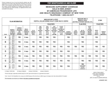 Premium increases can occur at any time during the calendar year with authorization from the New Jersey Department of Banking and Insurance (DOBI). Some companies may offer premium discounts. Some companies may charge a 