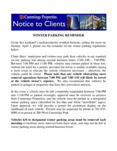 WINTER PARKING REMINDER Given this weekend’s uncharacteristic weather forecast, calling for snow on Sunday, April 3, please see the reminder of our winter parking regulations below. Client firms’ employees and visito