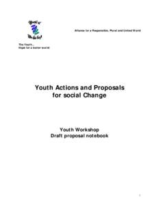 Alliance for a Responsible, Plural and United World  The Youth… Hope for a better world.  Youth Actions and Proposals